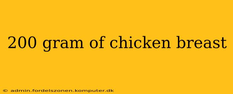 200 gram of chicken breast