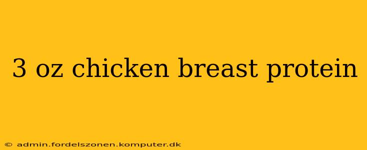 3 oz chicken breast protein