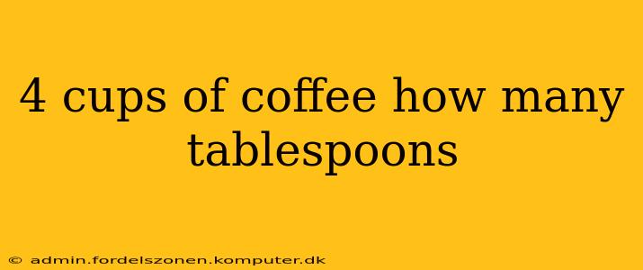 4 cups of coffee how many tablespoons
