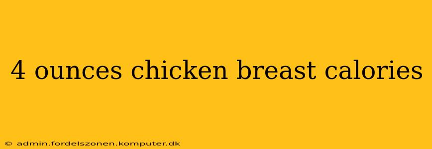 4 ounces chicken breast calories