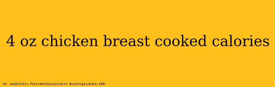 4 oz chicken breast cooked calories