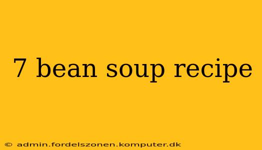 7 bean soup recipe