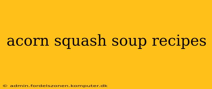 acorn squash soup recipes