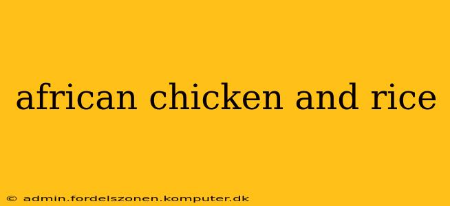 african chicken and rice