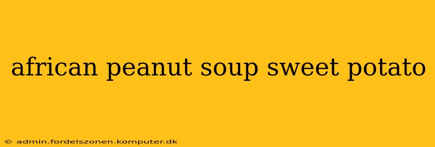 african peanut soup sweet potato