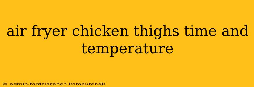 air fryer chicken thighs time and temperature
