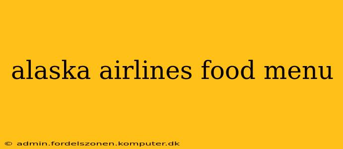 alaska airlines food menu