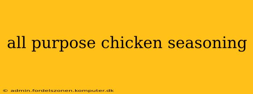 all purpose chicken seasoning