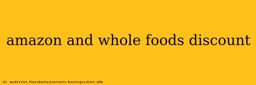 amazon and whole foods discount