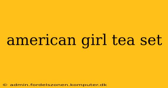 american girl tea set