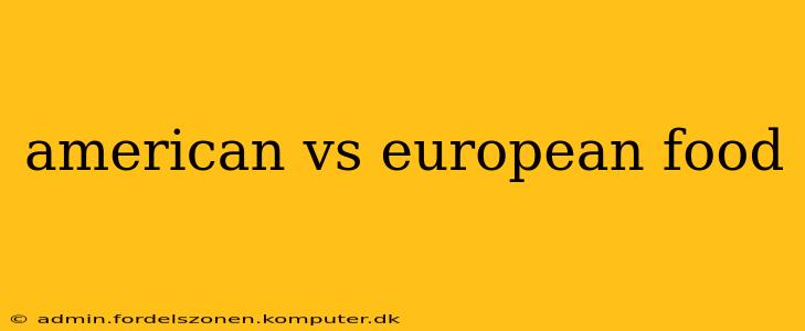 american vs european food