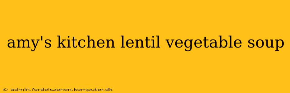 amy's kitchen lentil vegetable soup