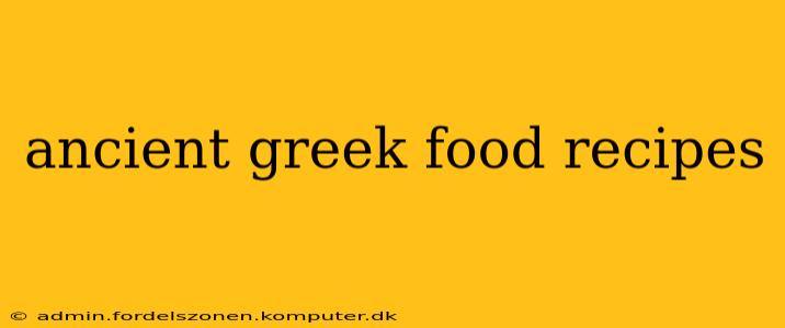 ancient greek food recipes