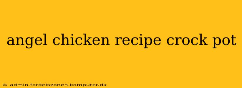 angel chicken recipe crock pot