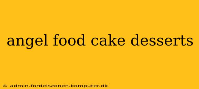 angel food cake desserts