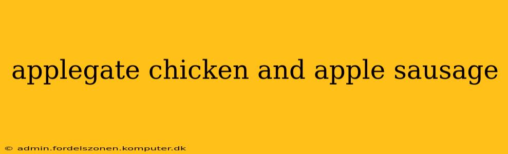 applegate chicken and apple sausage