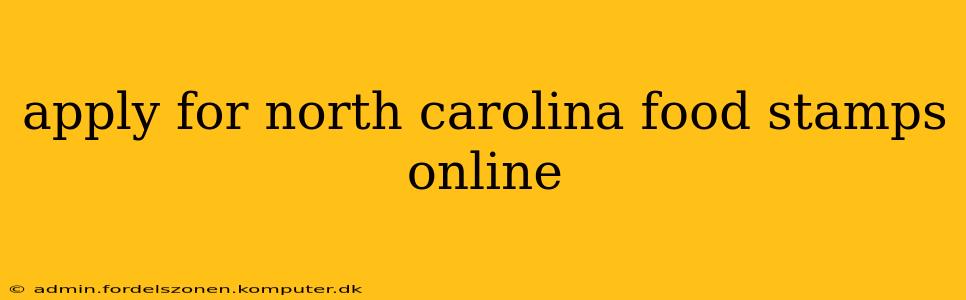 apply for north carolina food stamps online