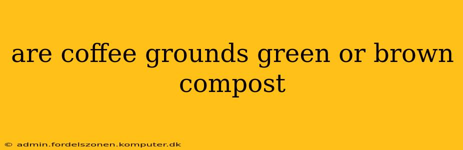 are coffee grounds green or brown compost