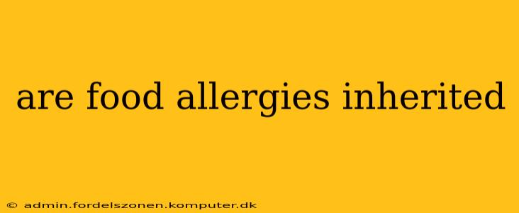 are food allergies inherited