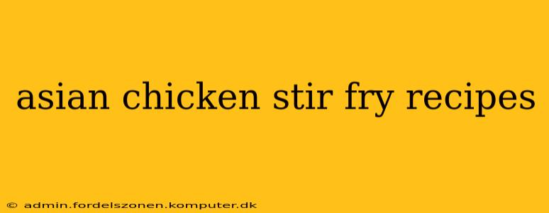 asian chicken stir fry recipes