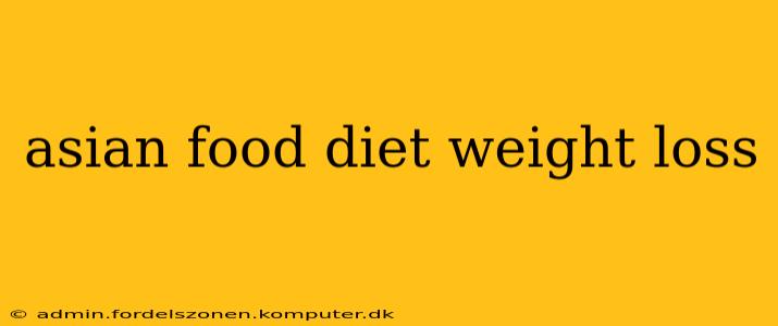 asian food diet weight loss