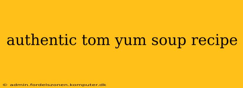 authentic tom yum soup recipe