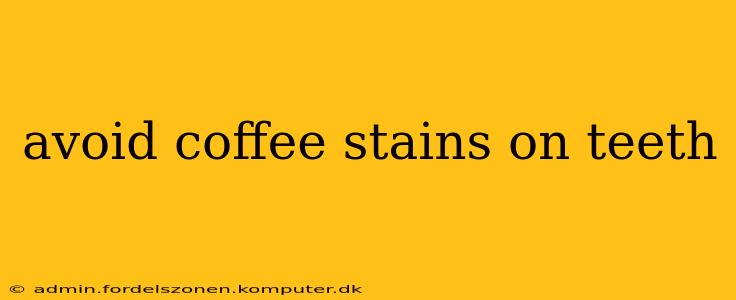 avoid coffee stains on teeth