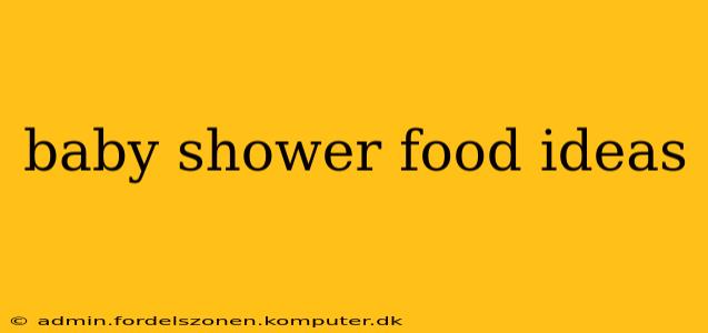 baby shower food ideas