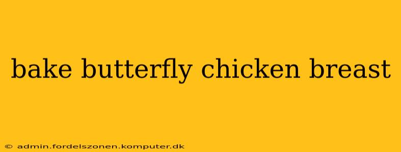 bake butterfly chicken breast