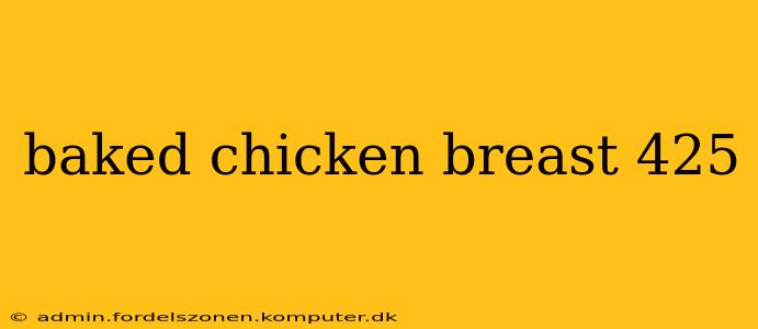 baked chicken breast 425
