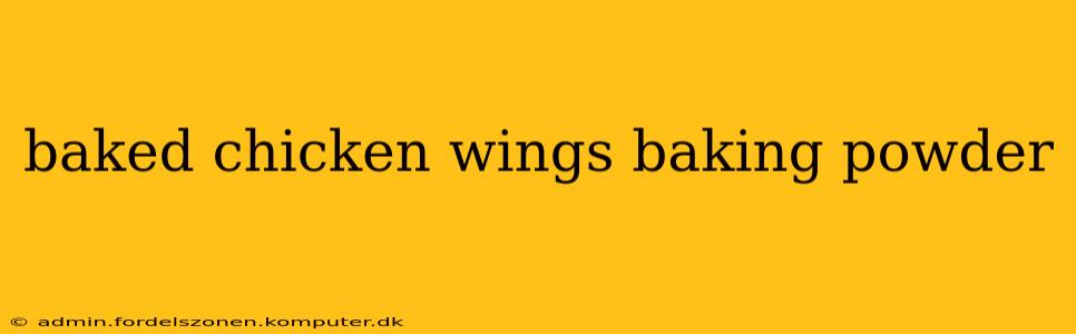 baked chicken wings baking powder