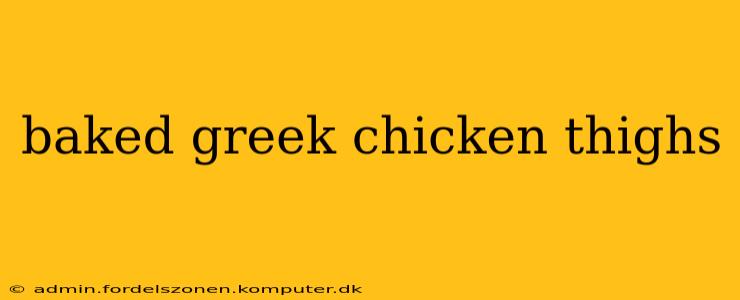 baked greek chicken thighs
