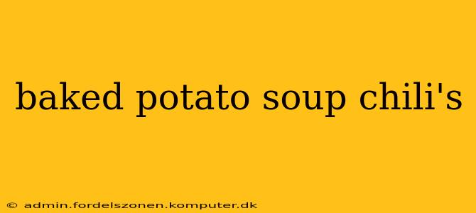 baked potato soup chili's
