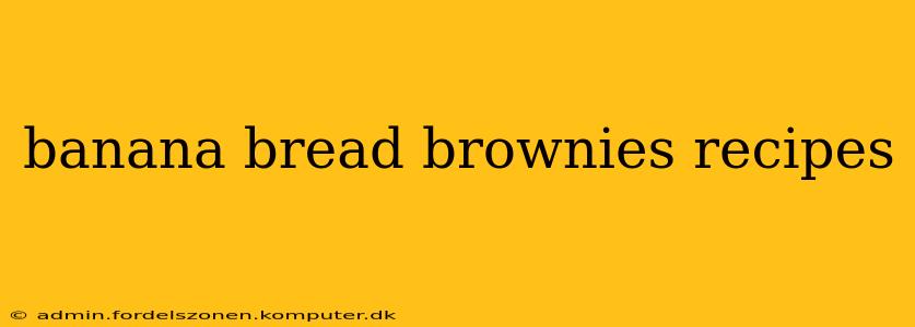 banana bread brownies recipes
