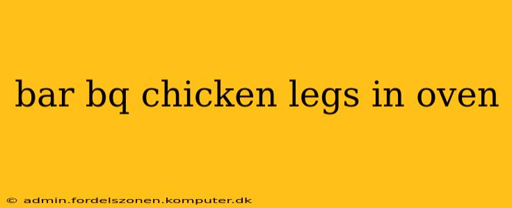 bar bq chicken legs in oven