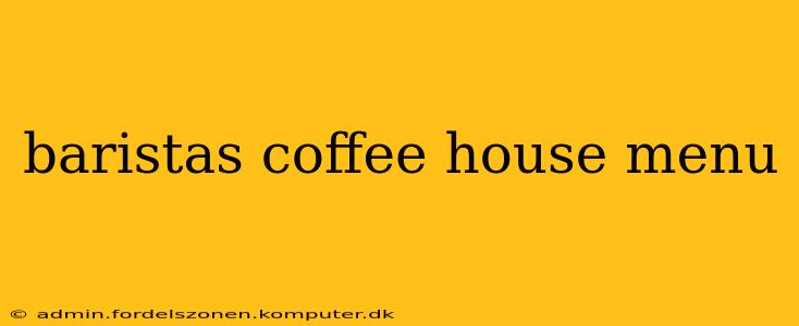 baristas coffee house menu