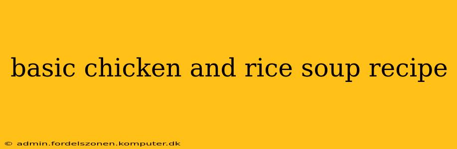 basic chicken and rice soup recipe