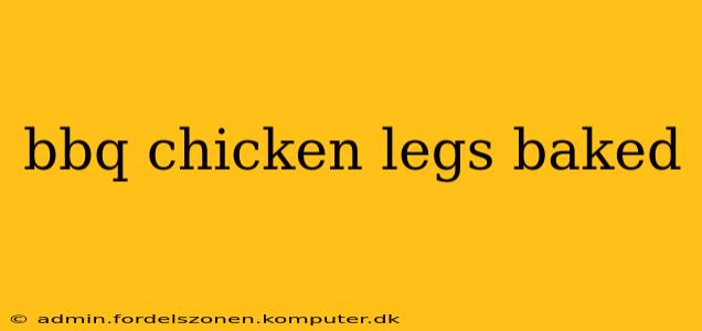 bbq chicken legs baked