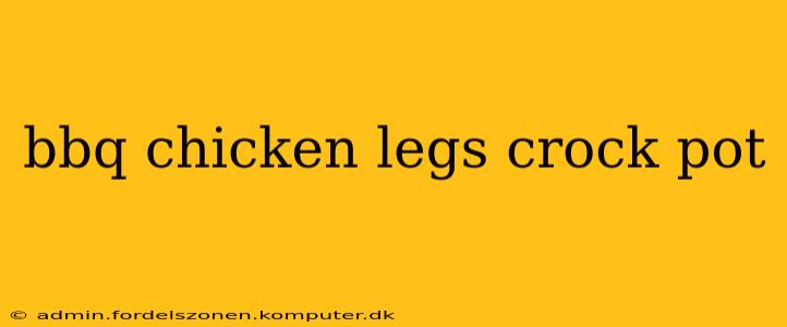 bbq chicken legs crock pot