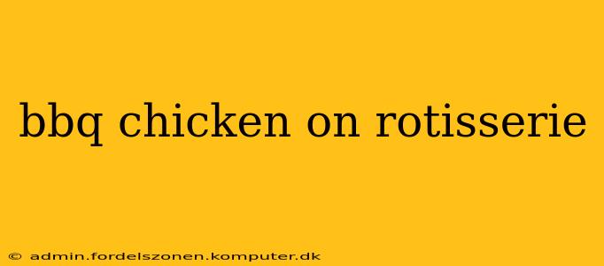 bbq chicken on rotisserie