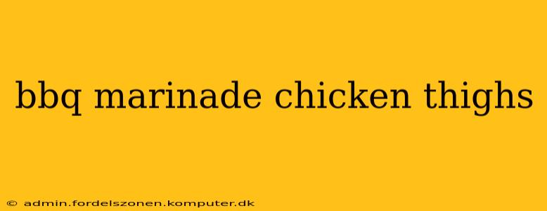 bbq marinade chicken thighs