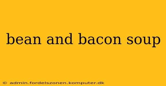 bean and bacon soup