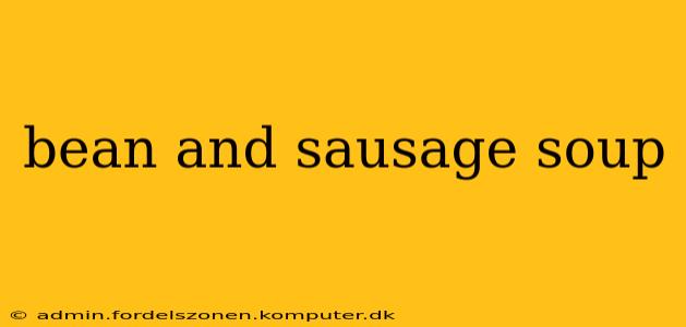 bean and sausage soup