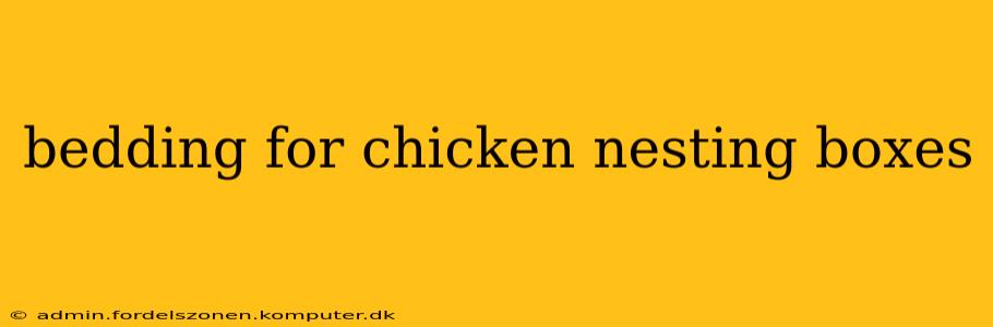 bedding for chicken nesting boxes