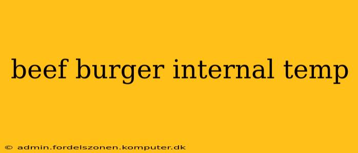 beef burger internal temp