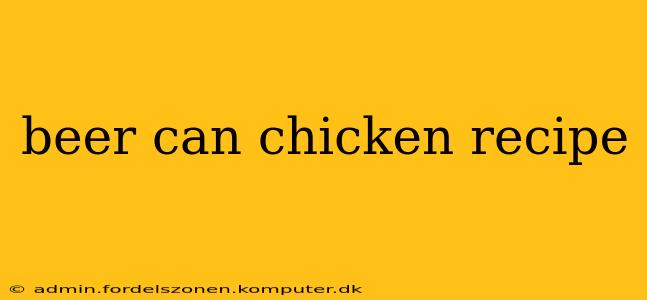 beer can chicken recipe