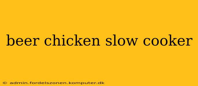 beer chicken slow cooker