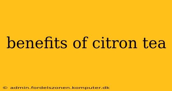 benefits of citron tea