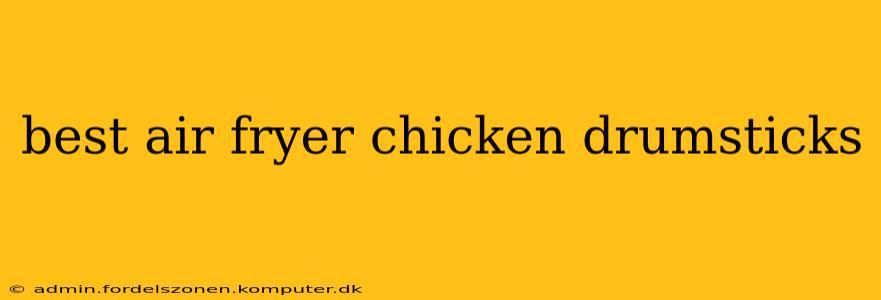 best air fryer chicken drumsticks
