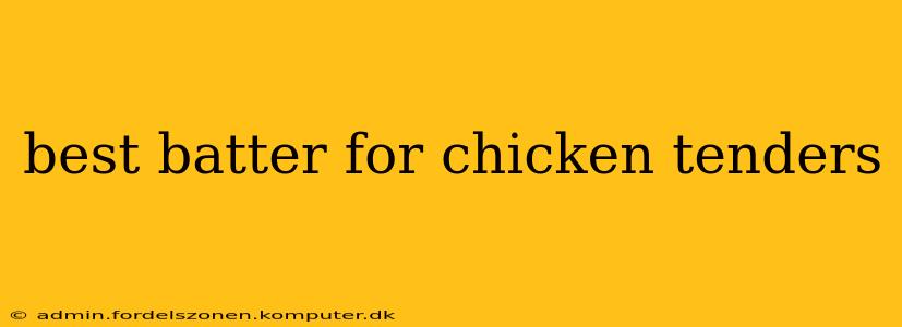best batter for chicken tenders
